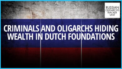 Dutch Foundation Scandals Peeling Back the Layers of Criminal and Oligarchs Wealth