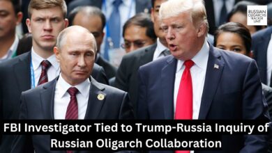 FBI Investigator Tied to Trump-Russia Inquiry of Russian Oligarch Collaboration