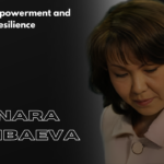 life of Empowerment and Resilience Dinara Kulibaeva