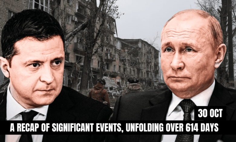 Highlighting the Ukraine Russia: Key Events of War and Complex Dynamics: A recap of significant events, unfolding over 614 days