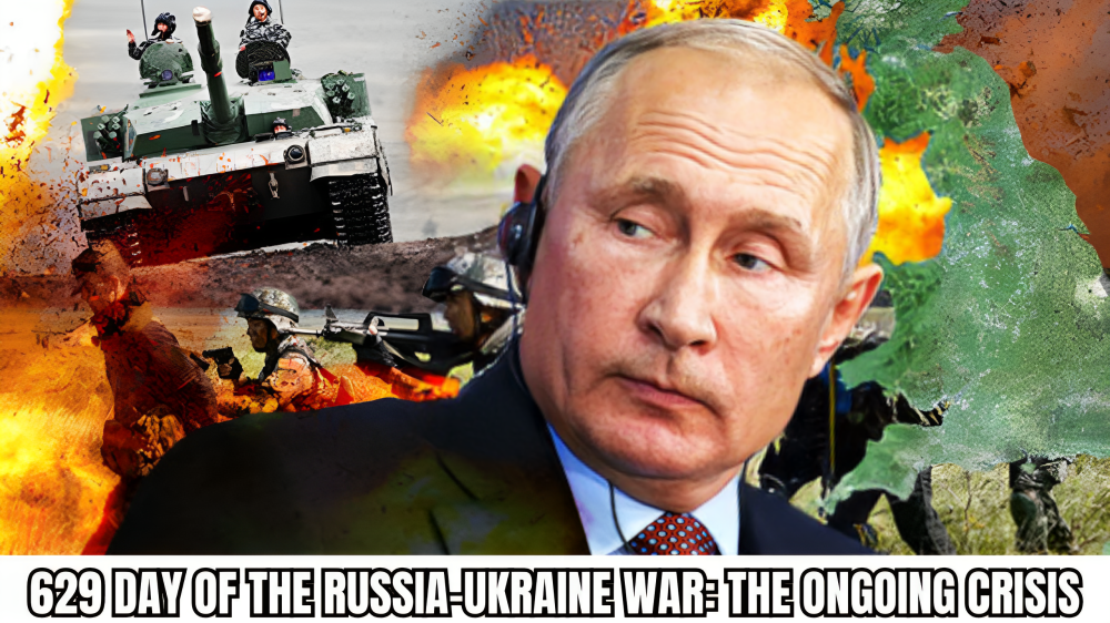 629 Day of the Russia-Ukraine War: The Ongoing Crisis