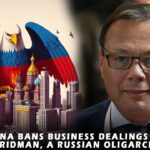 Ukraine sanctions on businesses with ties to Russian oligarch Fridman