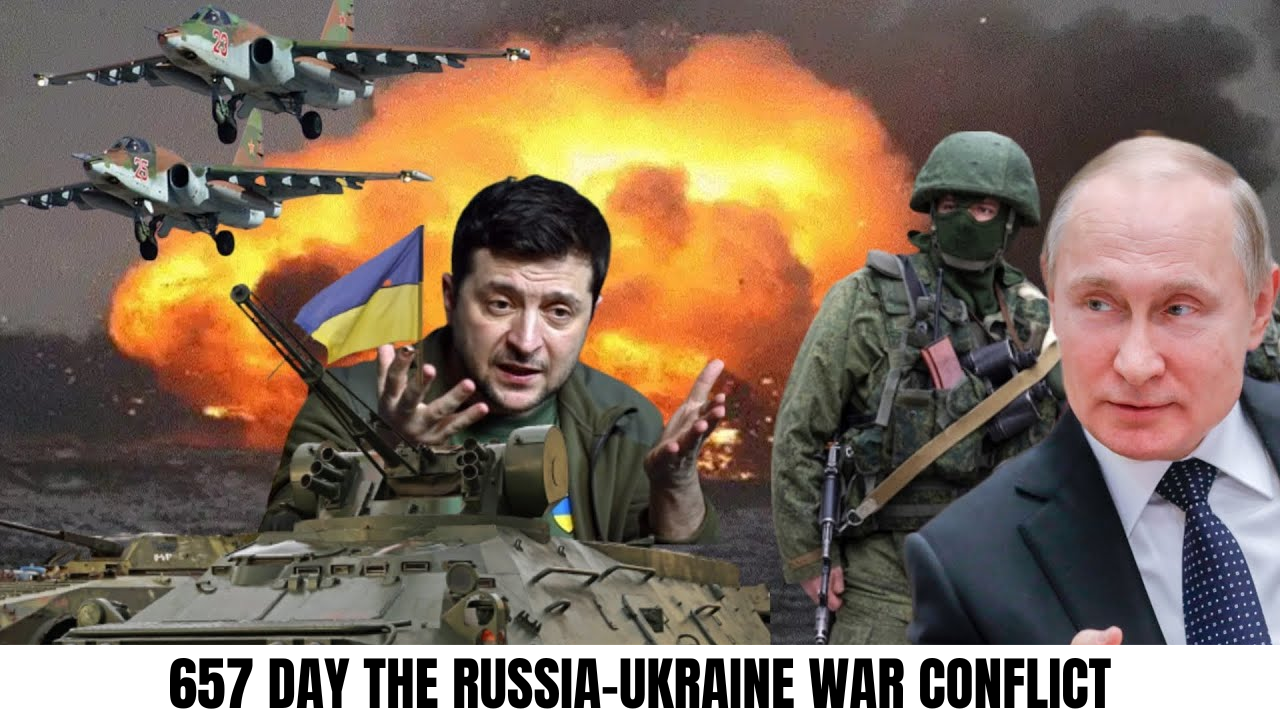 657 Day the Russia-Ukraine War Conflict