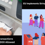 EU Implements Stringent Measures: No Cash Transactions Above €10,000 Allowed