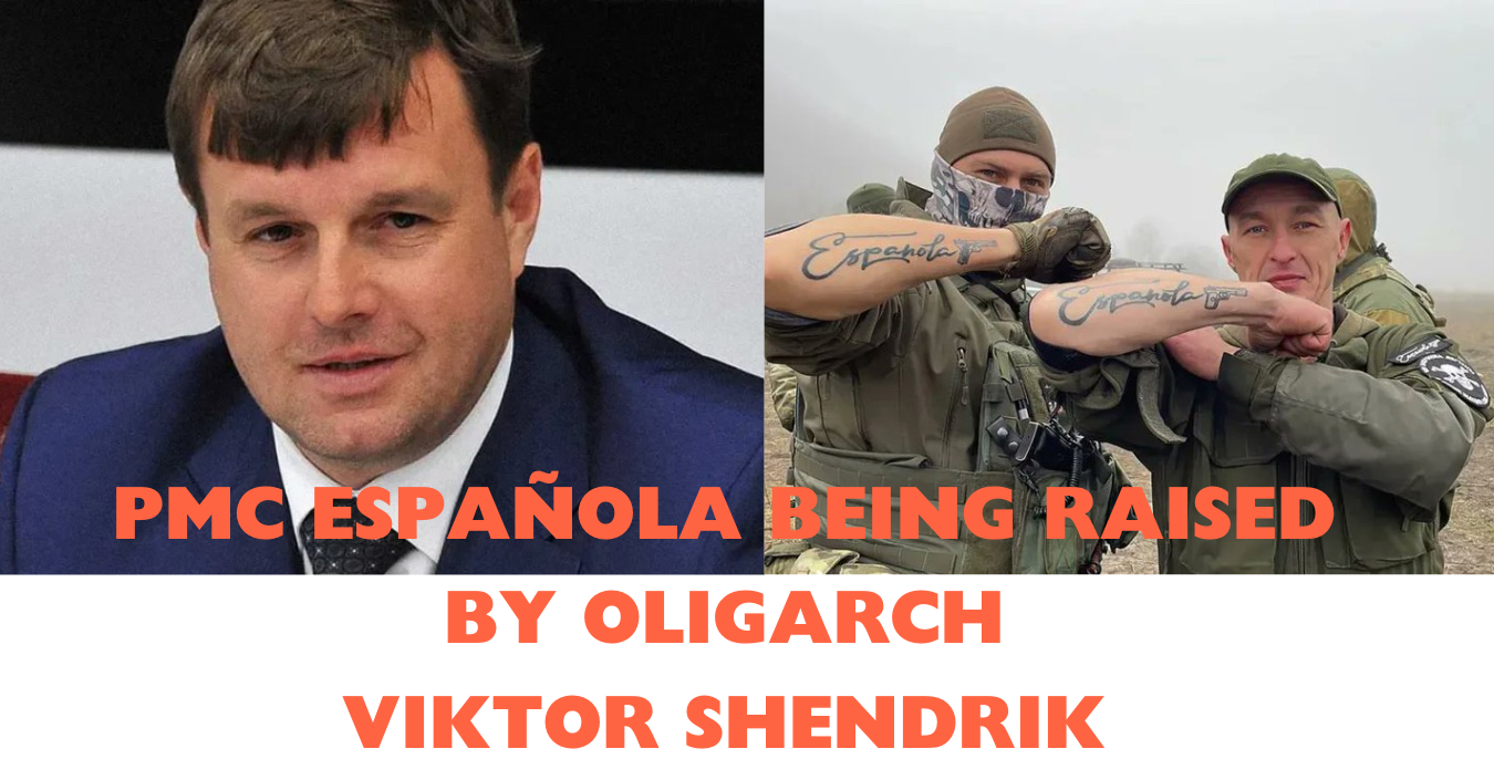 PMC Española Being Raised By Oligarch Viktor Shendrik